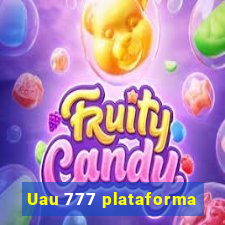 Uau 777 plataforma